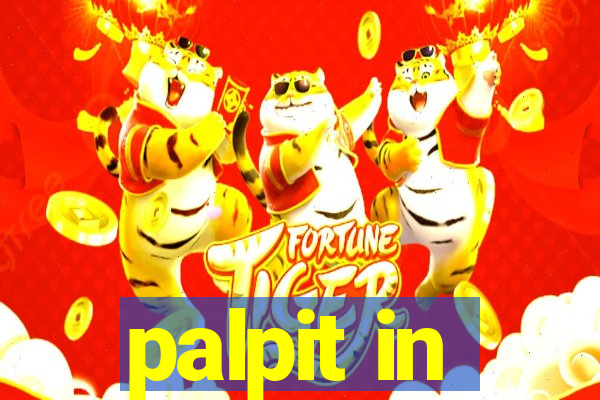 palpit in